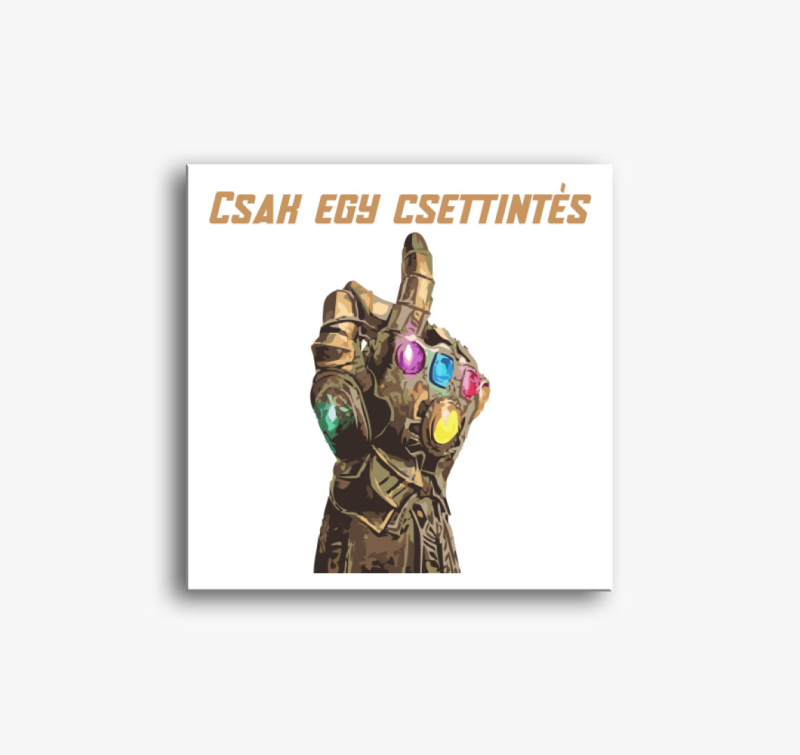 Csak egy csettintés Thanos kesztyűje vászonkép