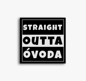 Straight Outta Óvoda...