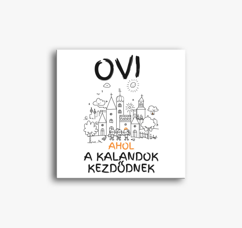 Ovi, ahol a kalandok kezdődnek vászonkép
