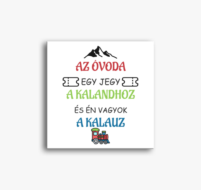 Az óvoda egy jegy vászonkép