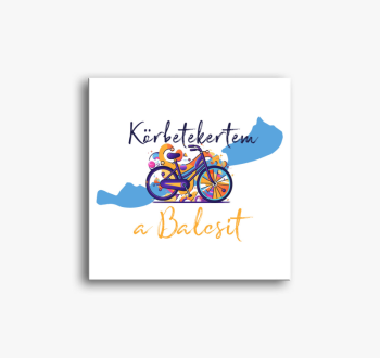 Körbetekerem a Balat...