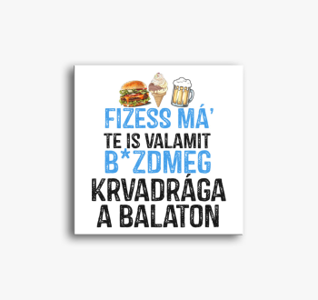 Fizessé Má....Balato...