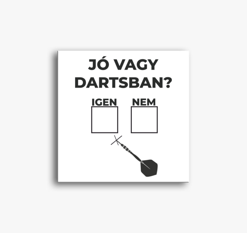 Jó Vagy Dartsban vászonkép