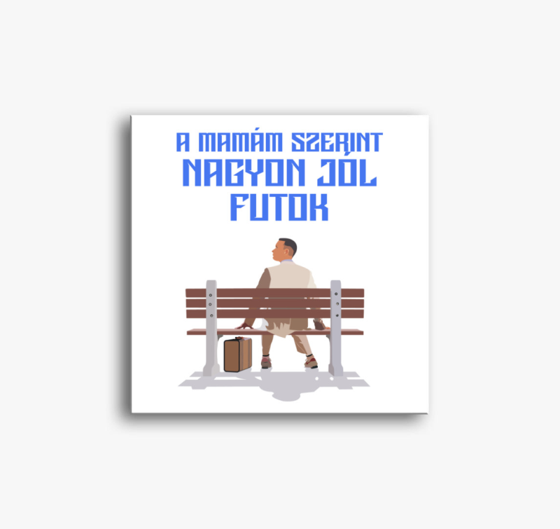 A Mamám Szerint Nagyon Jól Futok vászonkép 