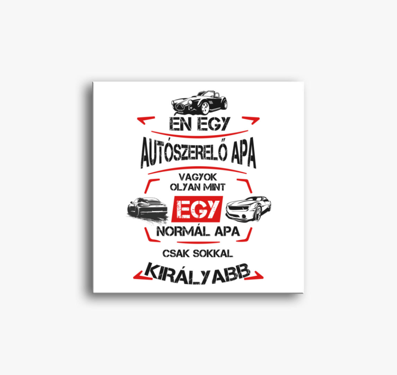 Király Autószerelő Apa vászonkép