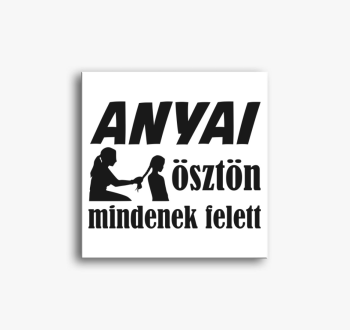 Anyai ösztönös felir...
