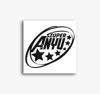 Szuper anya vagyok f...