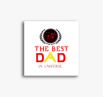 Best Dad in Universe...