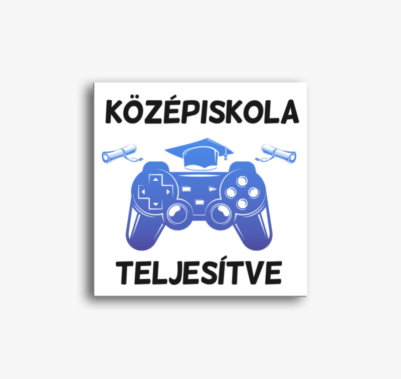 Középiskola teljesítve gamer vászonkép