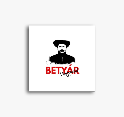 Betyár Vagyok vászonkép