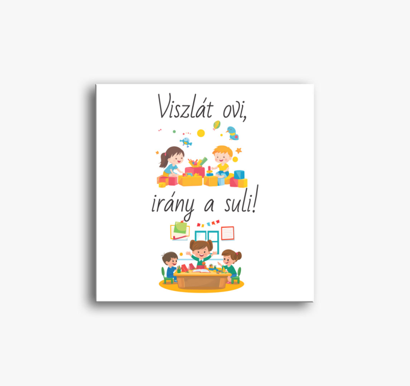 Viszlát ovi, irány a suli vászonkép