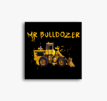 Mr. Bulldozer vászon