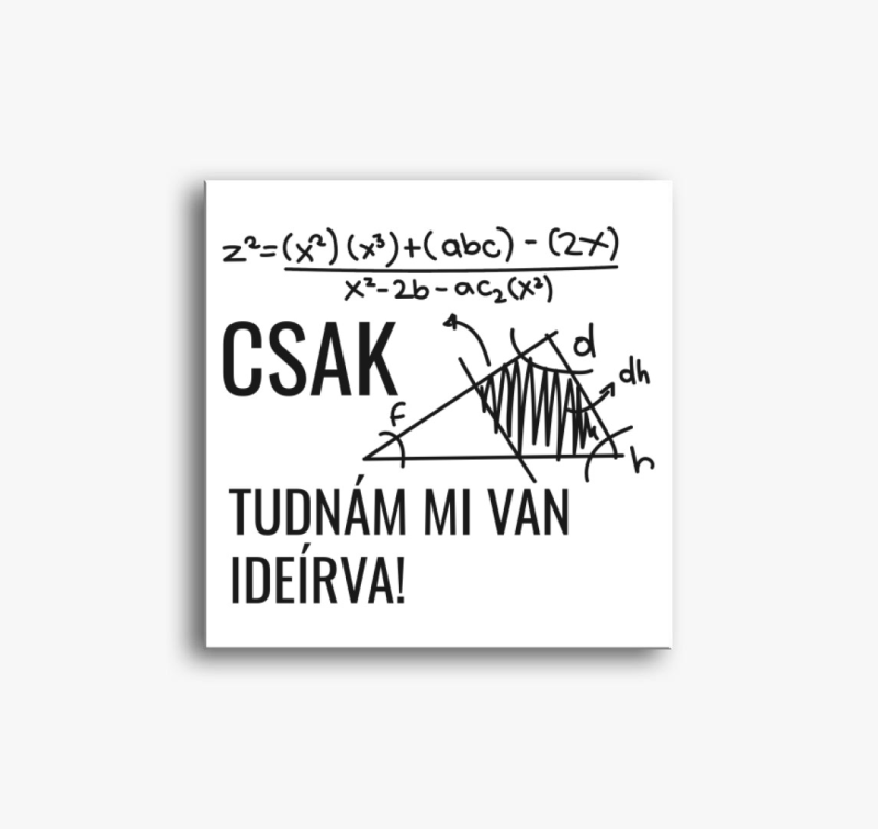 Csak tudnám mi van ideírva vászonkép