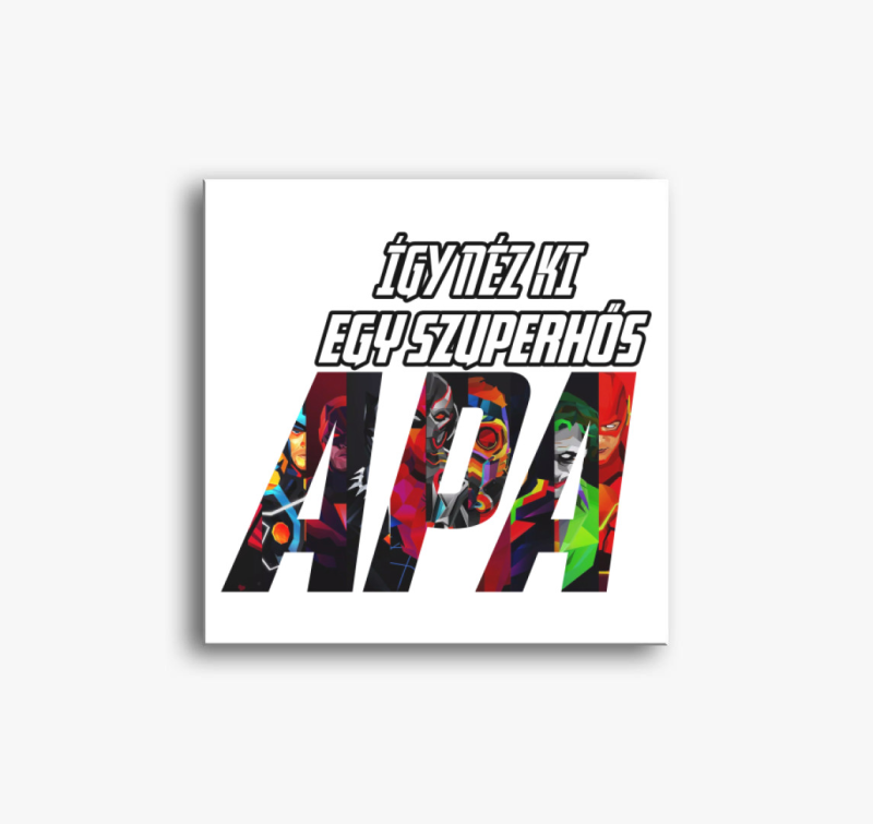Így néz ki egy szuperhős apa vászonkép