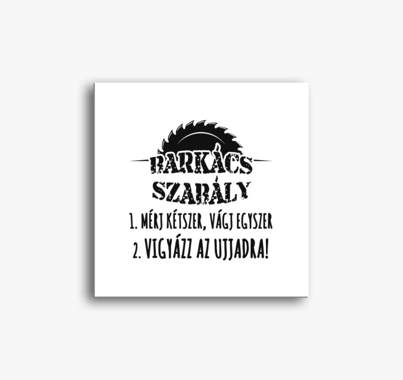Barkács szabály vászonkép