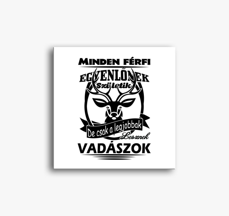 Csak a legjobbak vadász vászonkép