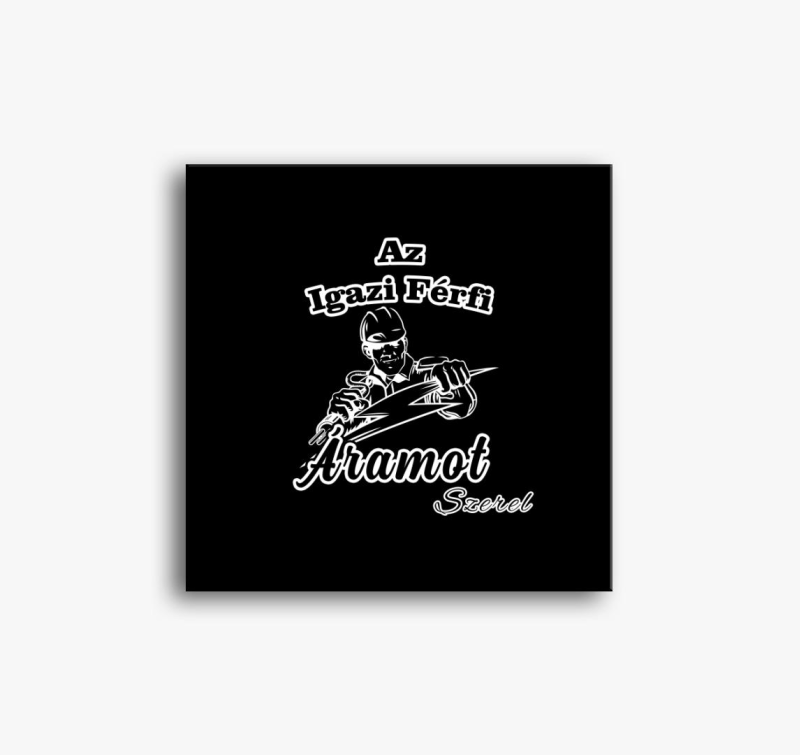 Az igazi férfi áramot szerel vászonkép