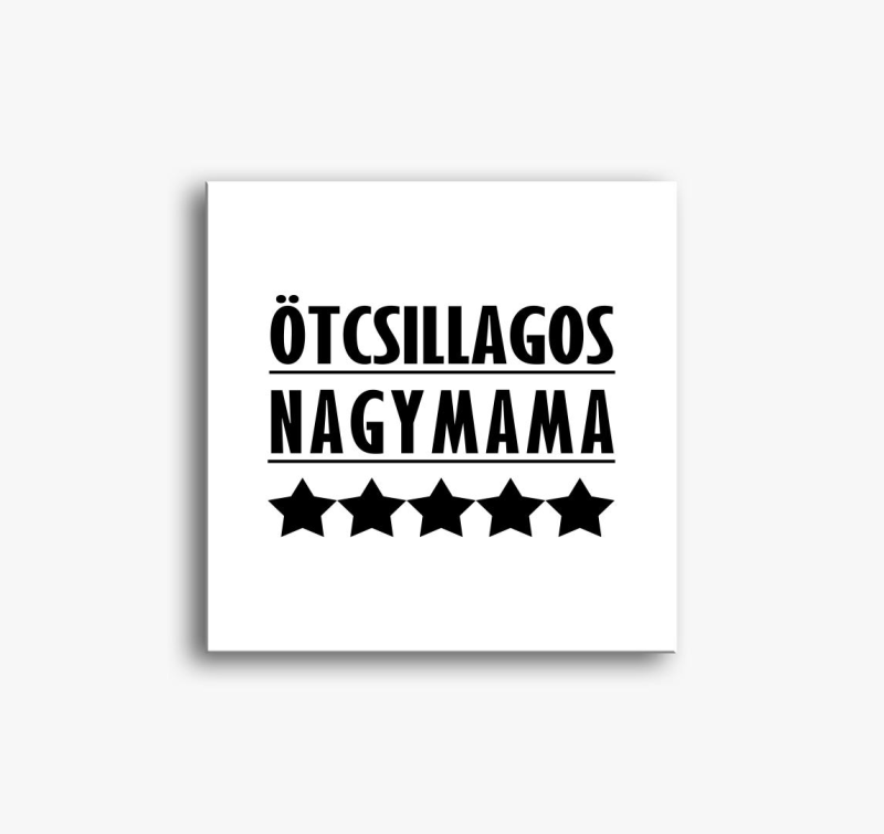 Ötcsillagos nagymama vászonkép