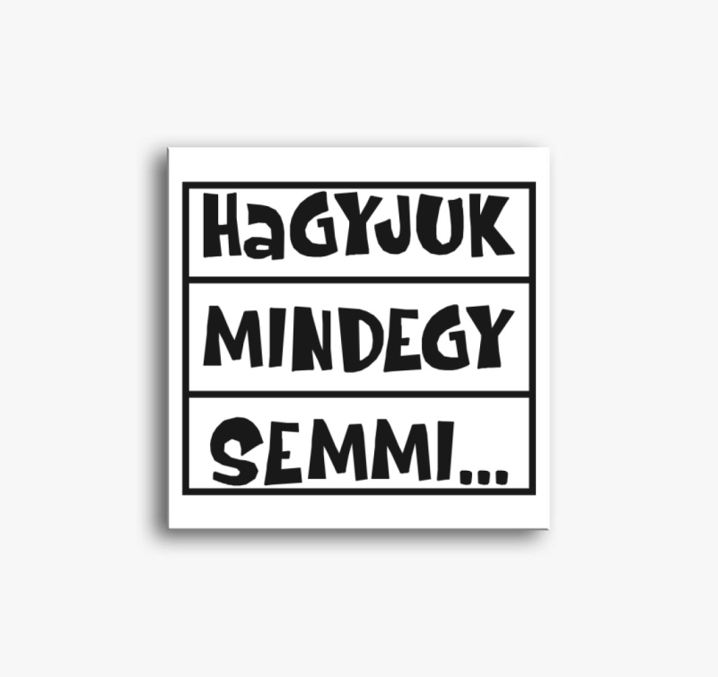 Duzzogós vászonkép