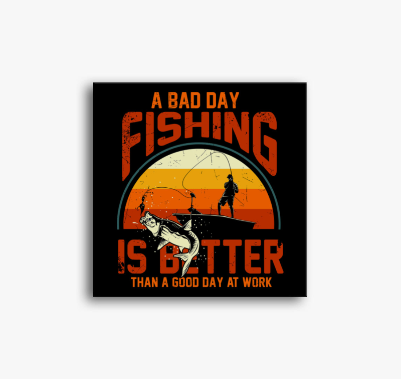 Horgászni jobb, mint dolgozni vászonkép