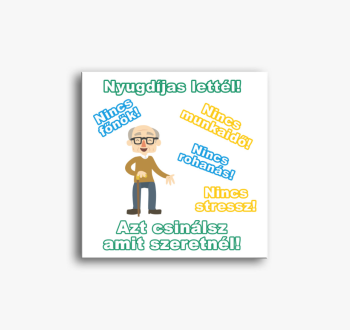 Nyugdíjas lettél vás...