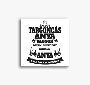 Targoncás anya vászo