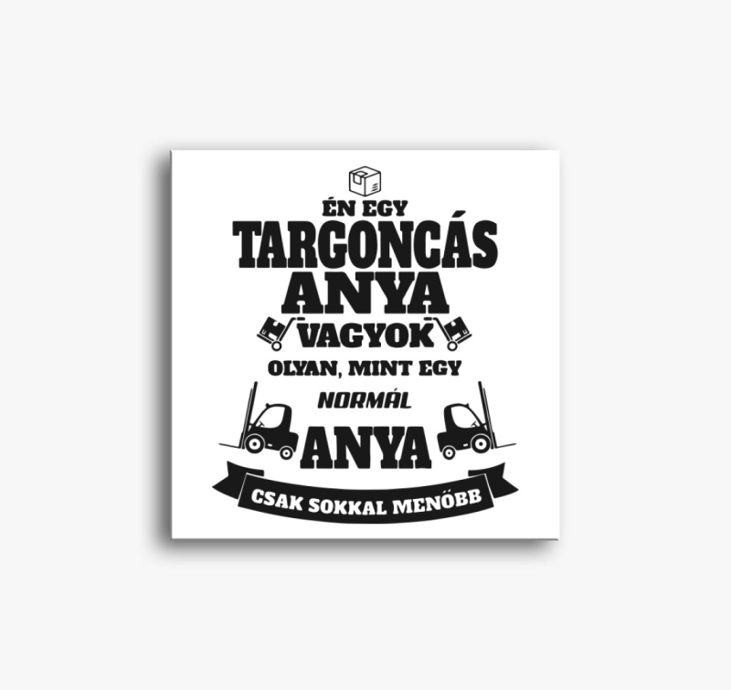 Targoncás anya vászonkép