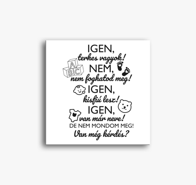 IGEN, terhes vagyok! vászonkép