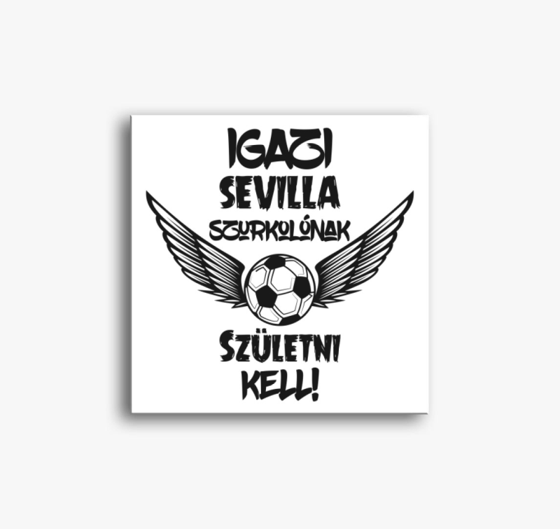 Sevilla fc szurkoló vászonkép