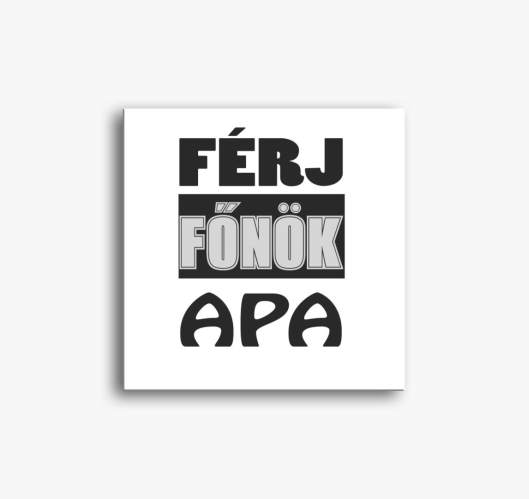 Férj főnök apa vászonkép