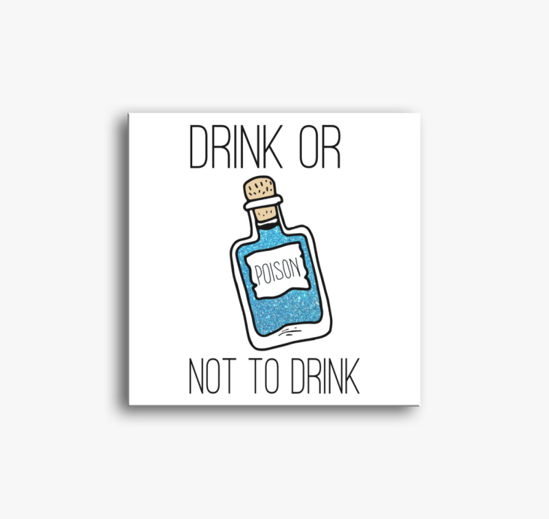 Inni vagy nem inni vászonkép