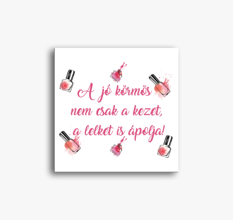 Ilyen a jó körmös vászonkép