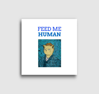  Feed me human-Etess meg ember-Van Gogh stÍlus - cicás vászonkép minta