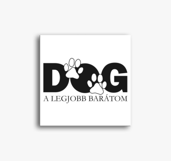 Kutya a barátom mint...