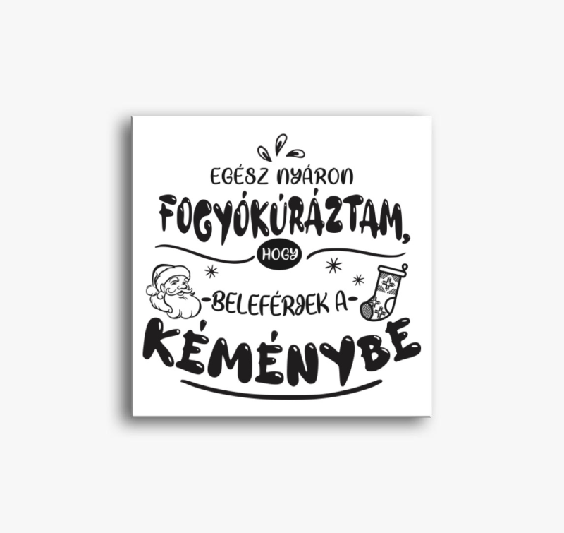 Egész nyáron fogyókúráztam, hogy beleférjek a kéménybe vászonkép