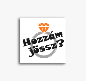 Hozzám jössz felirat...