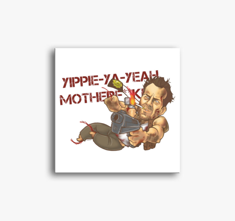 Drágán add az életed -Die Hard- Yippie-ki-yay vászonkép