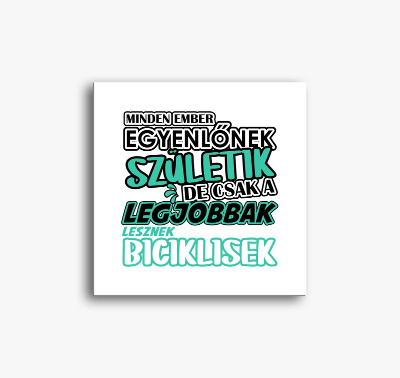 Egyenlőnek születik biciklis vászonkép