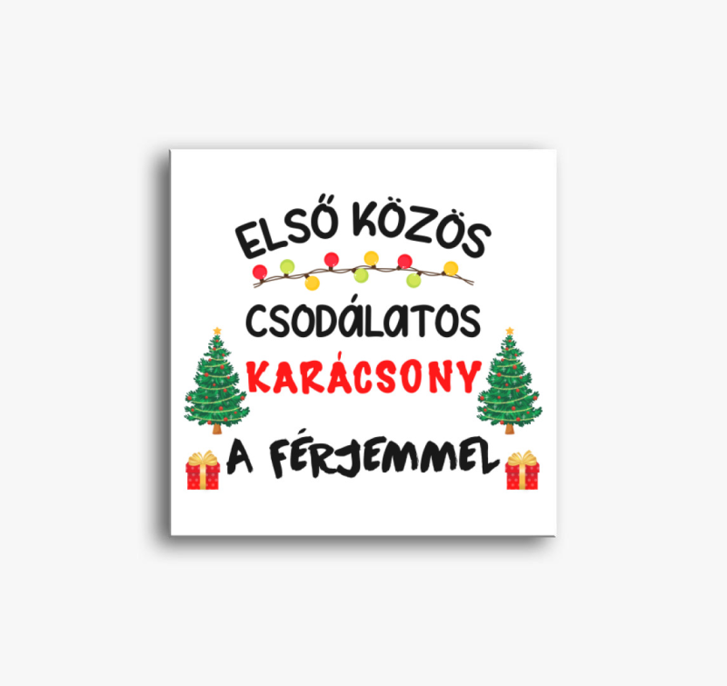 Első közös csodálatos karácsony a férjemmel karácsonyi páros szett vászonkép