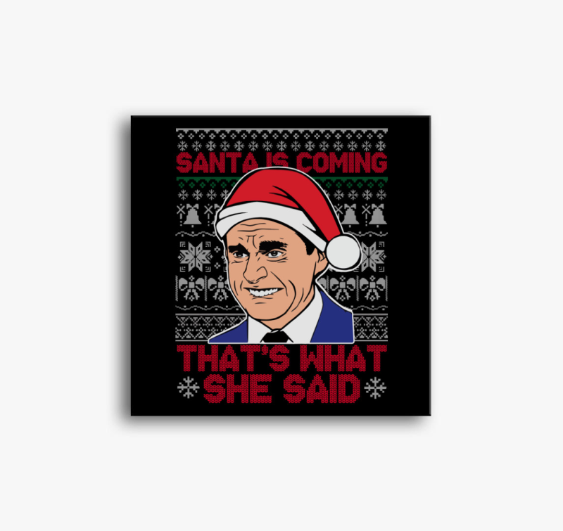 That's what she said vászonkép