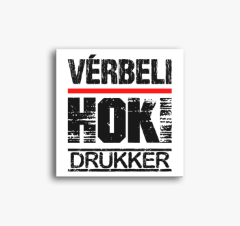 Vérbeli hoki drukker...