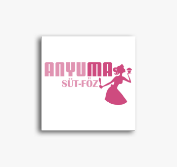 Anyu ma süt főz vász