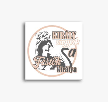 Király vagyok festő ...