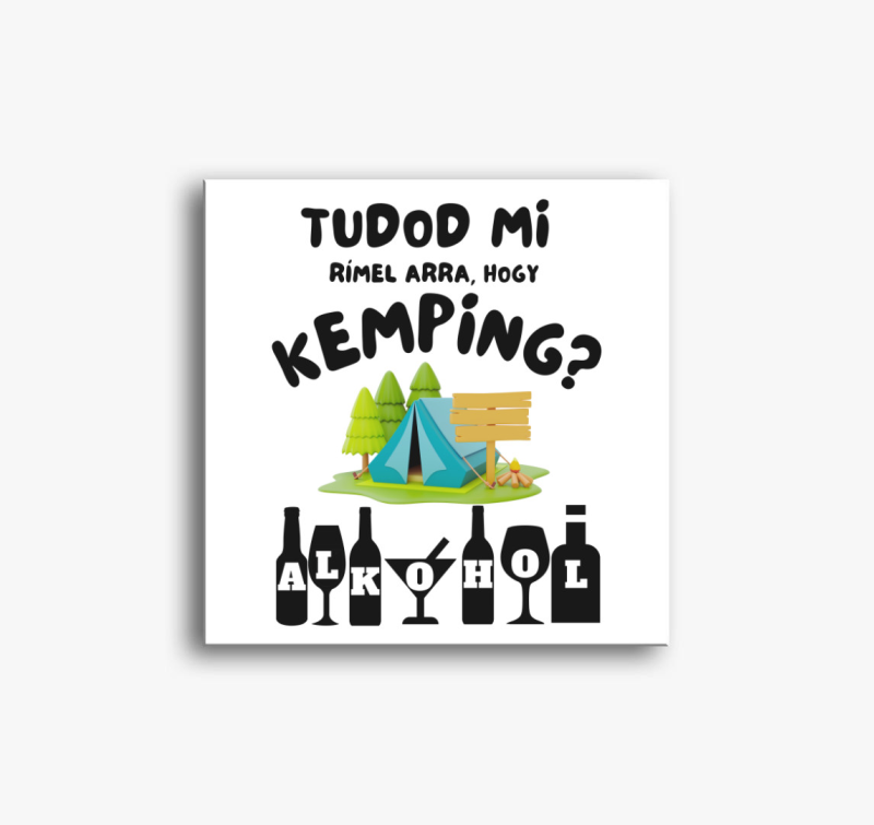 Vicces kemping vászonkép, alkohol , sátor