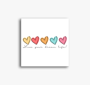 Éld meg az álmaidat,...