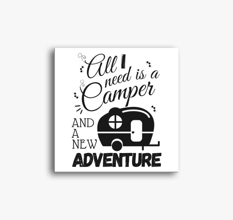 Lakókocsi - All I need is a camper and a new adventure vászonkép - angol
