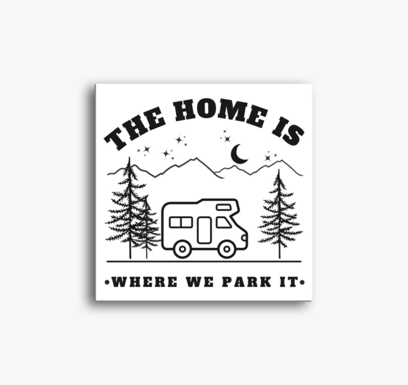 Lakóautó - Az otthon ott van, ahol leparkolunk vászonkép - angol felirat