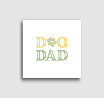 Dog Dad  vászonkép