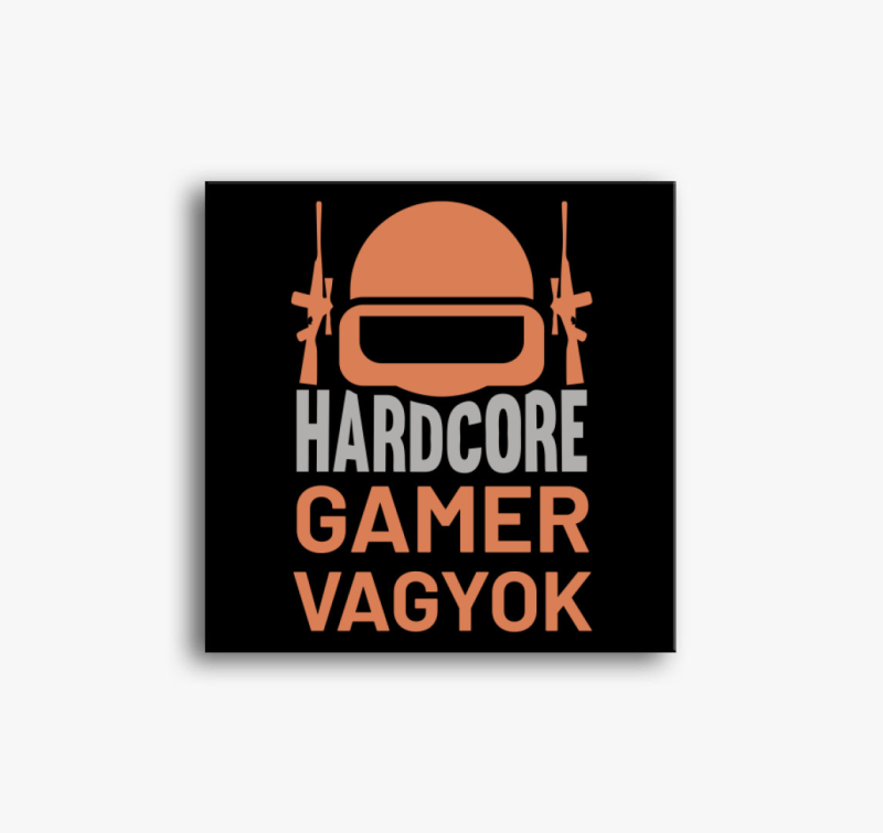 Hardcore gamer vagyok vászonkép