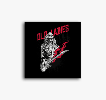 Old Ladies Still roc...